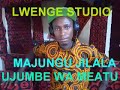 MAJUNGU JILALA UJUMBE WAMFATU