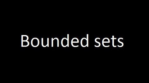 Bounded sets