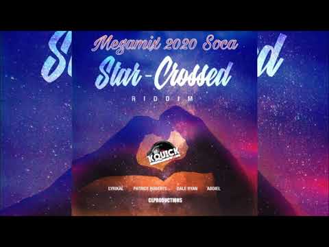 Star-Crossed Riddim Mega Mix (2020 SOCA) - Abdiel, Dale Ryan, Lyrikal & Patrice Roberts