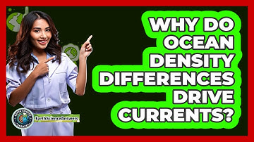 Why Do Ocean Density Differences Drive Currents?