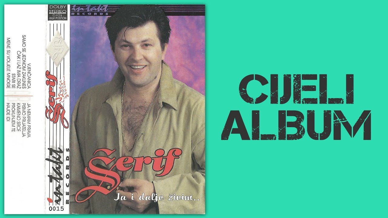 Serif Konjevic - Ja i dalje zivim - CIJELI ALBUM - (Audio 1996)