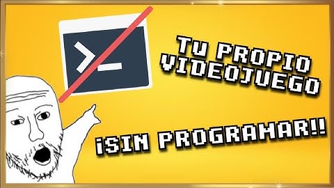 Crea tu videojuego SIN PROGRAMAR