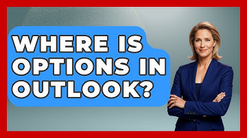 Where Is Options In Outlook? - TheEmailToolbox.com
