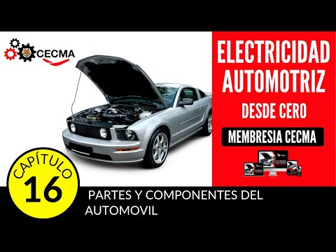 🔥🚘Electricidad Automotriz desde cero - Capitulo 16 - Partes y componentes del vehículo