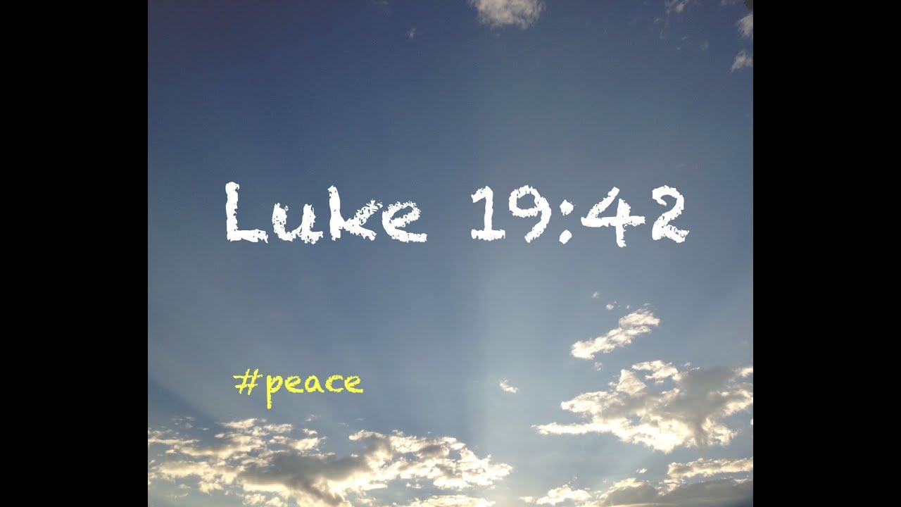 Luke 19 42 44 Explained Luke 19 42 44 Explained