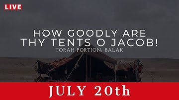 How Goodly Are Thy Tents, O Jacob | Bill Cloud | July 20, 2019