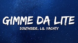 Southside, Lil Yachty - Gimme Da Lite (Lyrics)