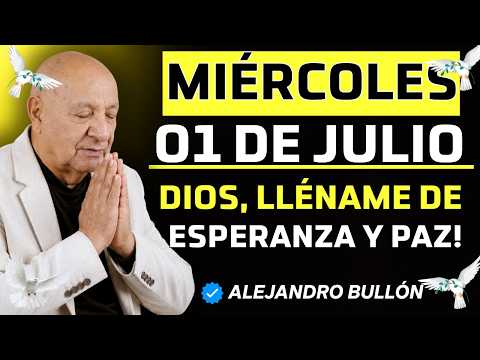EMPIEZA EL MIÉRCOLES CON FE | DIOS, Lléname De Esperanza Y Paz | Alejandro Bullón