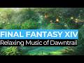 Relaxing FFXIV OST Mix Dawntrail Study Music Chill Final Fantasy XIV Ambience 3 Hours 