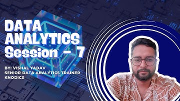 Data Analytics Course Batch20 Training : Session 7