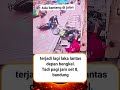 akibat ceroboh dijalanan..emakenak #youtube #news #shortvideo #motogp #indonesia