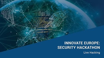 Live Hacking: INNOVATE EUROPE: SECURITY HACKATHON