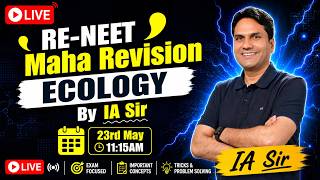 RE-NEET Maha Revision | Ecology 🌱 | Complete NCERT Revision By IA Sir | RE-NEET 2026