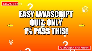 EASY JavaScript Quiz: ONLY 1% Pass THIS!
