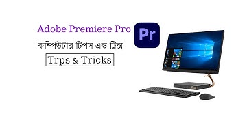 Video Editing Introduction- Class 1- Learn Interface | Adobe Premiere Pro CC Bangla Tutorial