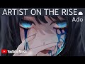 Artist on the Rise: Ado