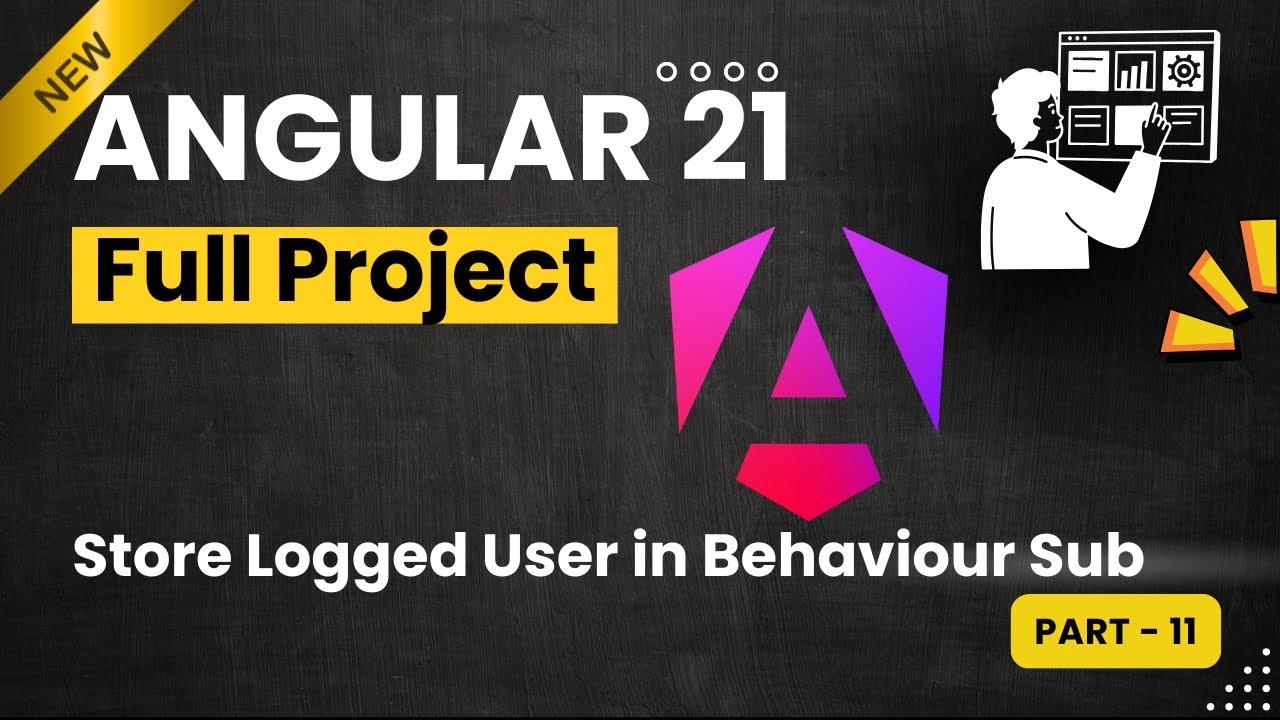 Angular Project B-32 _ Store Logged data in Behaviour Subject | angular 21 Project