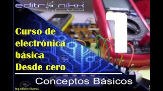 curso GRATIS de ELECTRONICA básica desde CERO ( #1 CONCEPTOS DE ELECTRONICA ) | EDITRONIKX screenshot 4