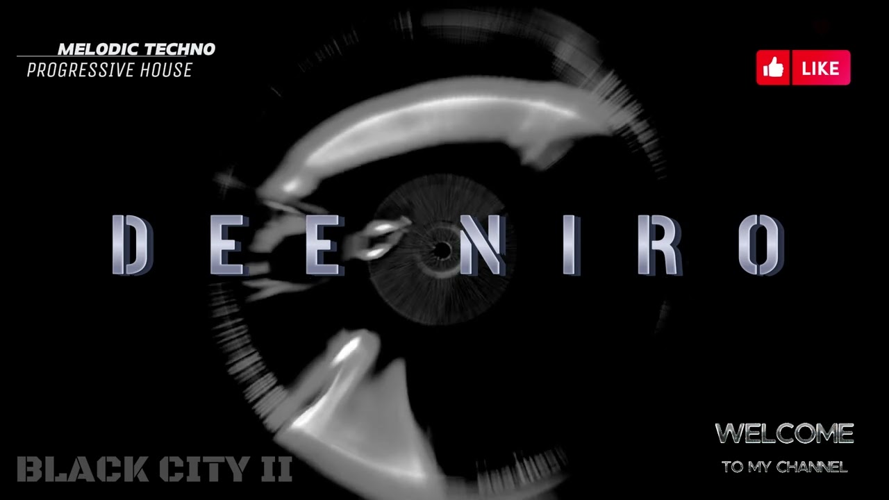 DEE NIRO - BLACK CITY II (MELODIC TECHNO & PROGRESSIVE HOUSE)