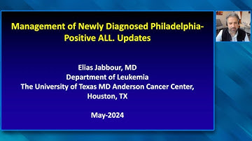 Philadelphia Chromosome-Positive Acute Lymphoblastic Leukemia (Video Lecture)