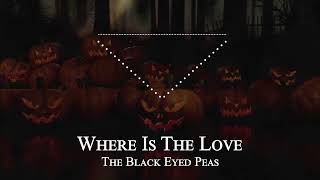 The Black Eyed Peas - Where Is The Love