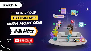 Session 12.4 | Scaling your Python App with MongoDB | Python AI/ML Project