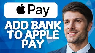 How to Add Bank Account to Apple Pay [2025 Method]