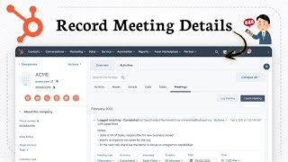 How To Log a Meeting in Hubspot (Track Communication Efforts)