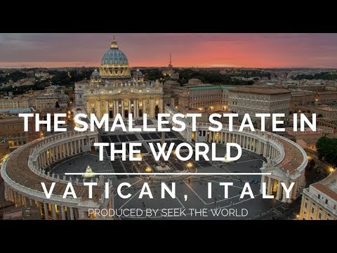 वीडियो: विश्व का सबसे छोटा राज्य - वेटिकन