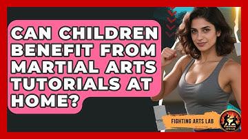 Can Children Benefit From Martial Arts Tutorials at Home? - Fighting Arts Lab
