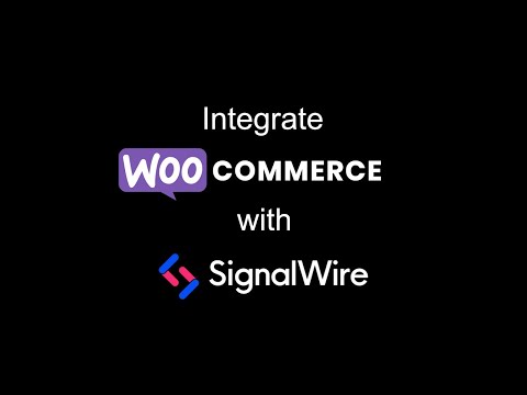 Integrating WooCommerce with Signalwire API - Send Customer SMS Message Order Status Changes
