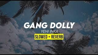 Download lagu GANG DOLY (slowed reverb)