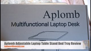 Aplomb Adjustable Laptop Table Stand Bed Tray Review
