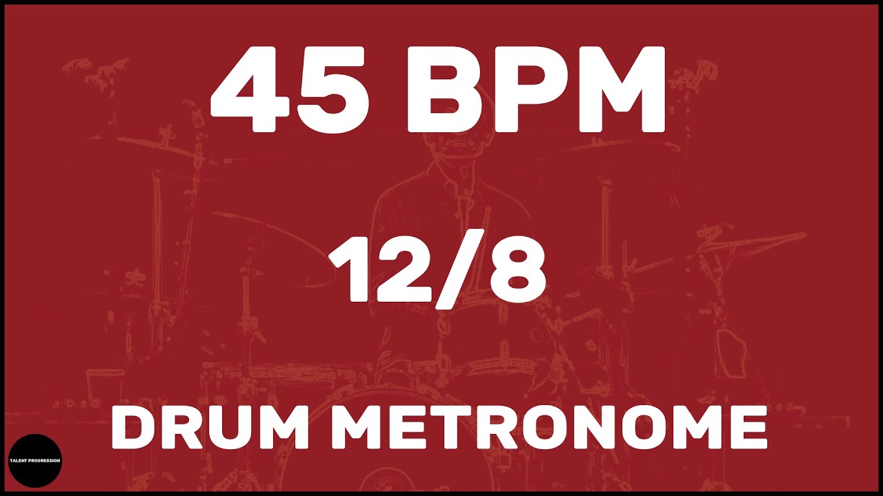 12/8 | Drum Metronome Loop | 45 BPM - YouTube