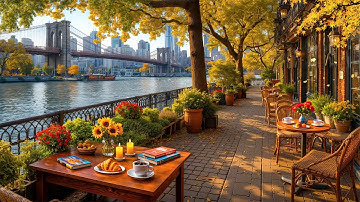 Autumn Jazz Café Ambience in New York 🍂 Relaxing Riverside Morning Coffee by the Brooklyn Bridge