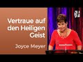 Vertrau auf die Leitung des Heiligen Geistes – Joyce Meyer – Persönlichkeit stärken