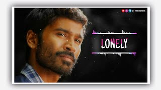 Feeling Lonely Whatsapp Status Alone Status Loneliness Bgm Vip Sad Bgm Dhh Anirudh