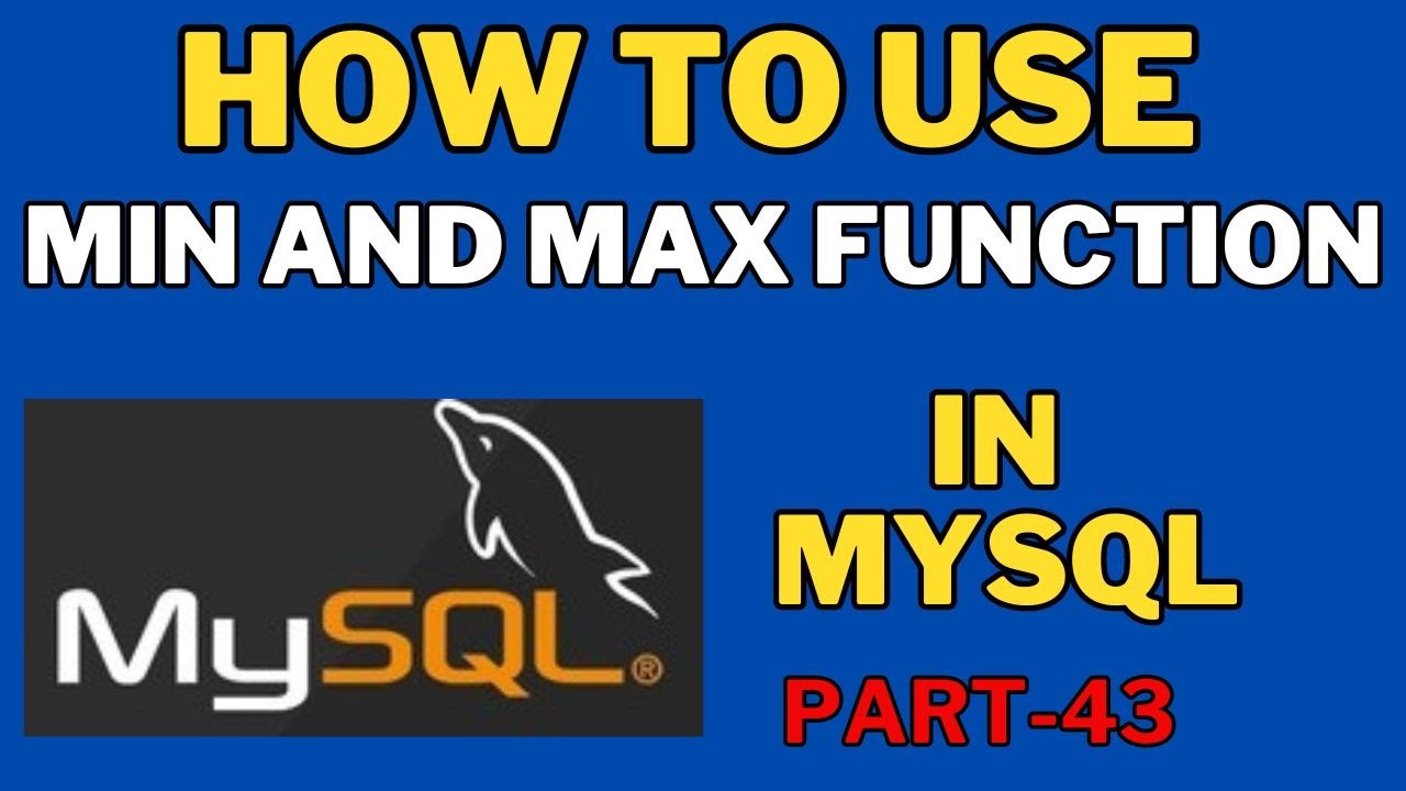 How to Use Min and Max function in MySQL: part-43 - YouTube