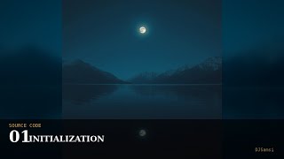 Source Code 01 — Initialization | 1 Hour Deep Rest Ambient
