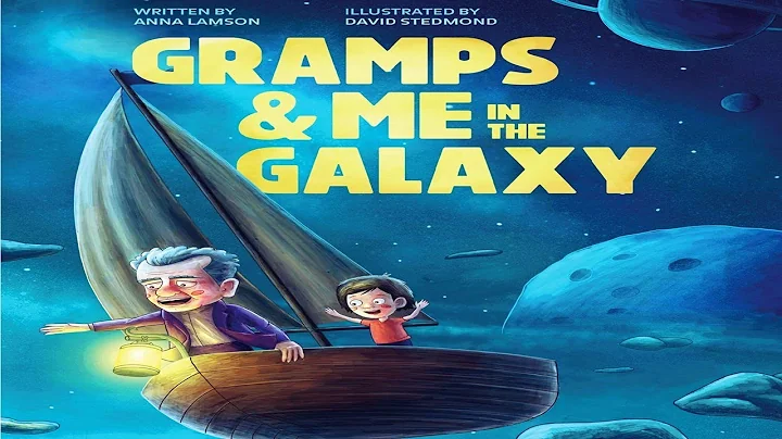 GRAMPS & ME IN THE GALAXY by Anna Lamson | Kids Bo...