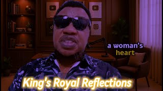 🔥 The Power of Emotional Absence |  King's Royal Reflections