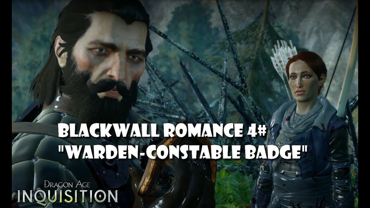 Dragon Age InquisitionBlackwall Romance 4 "warden constable's badge