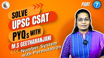 Decode the UPSC CSAT 2023 PYQ | Number System-7 | Ms. M.S.GEETHARANJANI