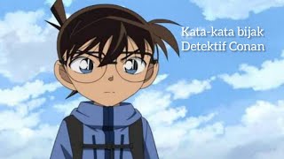 Kata kata bijak detektif Edogawa Conan