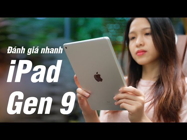 Đánh giá nhanh iPad Gen 9 2021