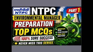 NTPC Environmental Manager Exam | Top MCQs with Detailed Explanation | Envirocademy