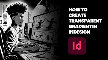 How to add transparent gradient in indesign 2025