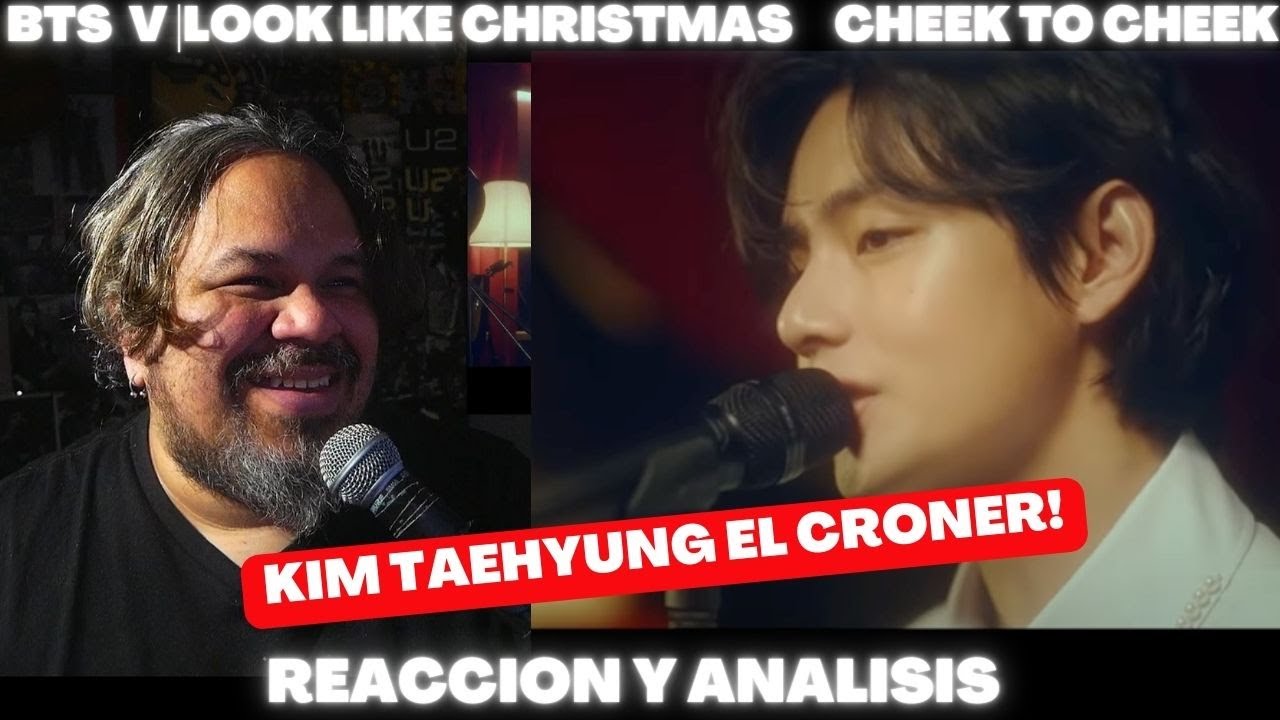 BTS V |  LOOK LIKE CHRISTMAS & CHEEK TO CHEEK | REACCION Y ANALISIS #btsv #kimtaehyung