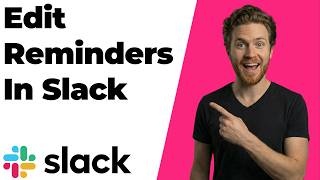 How To Edit Reminders In Slack (2026 Easy Guide)