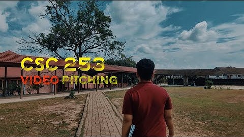 VIDEO PITCHING CSC 253 | I